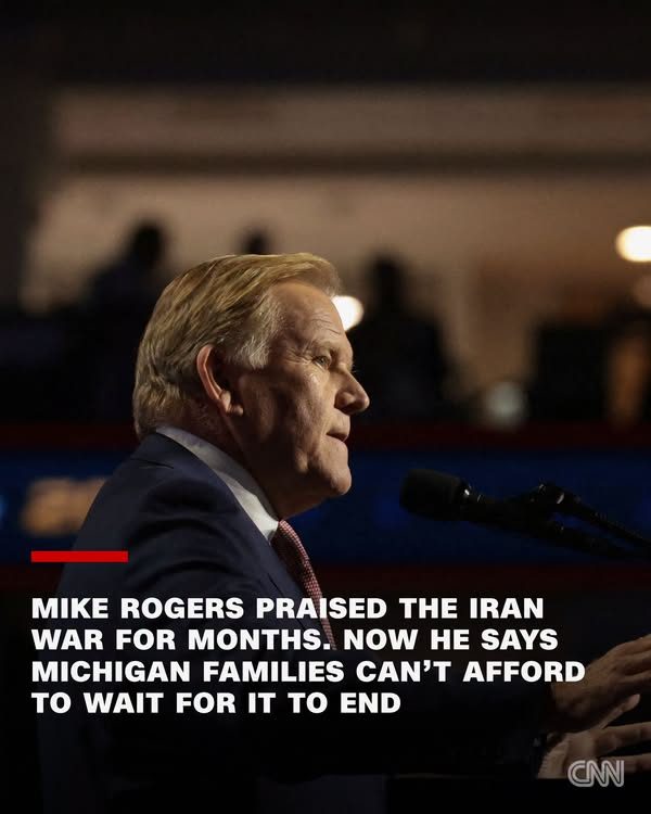 CNN: Mike Rogers praised the Iran war for months. Now he says Michigan families can&rsquo;t afford to wait for it to end.