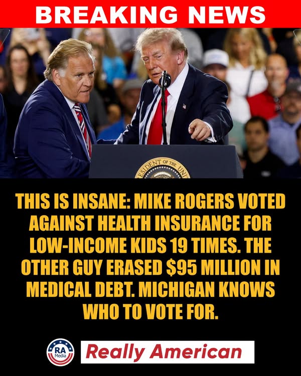 Really American post: Mike Rogers voted against health insurance for low-income kids 19 times.